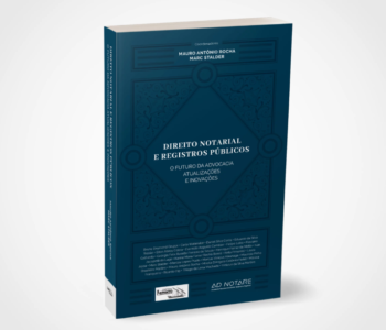 Direito Notarial e Registros Públicos – O futuro da advocacia.